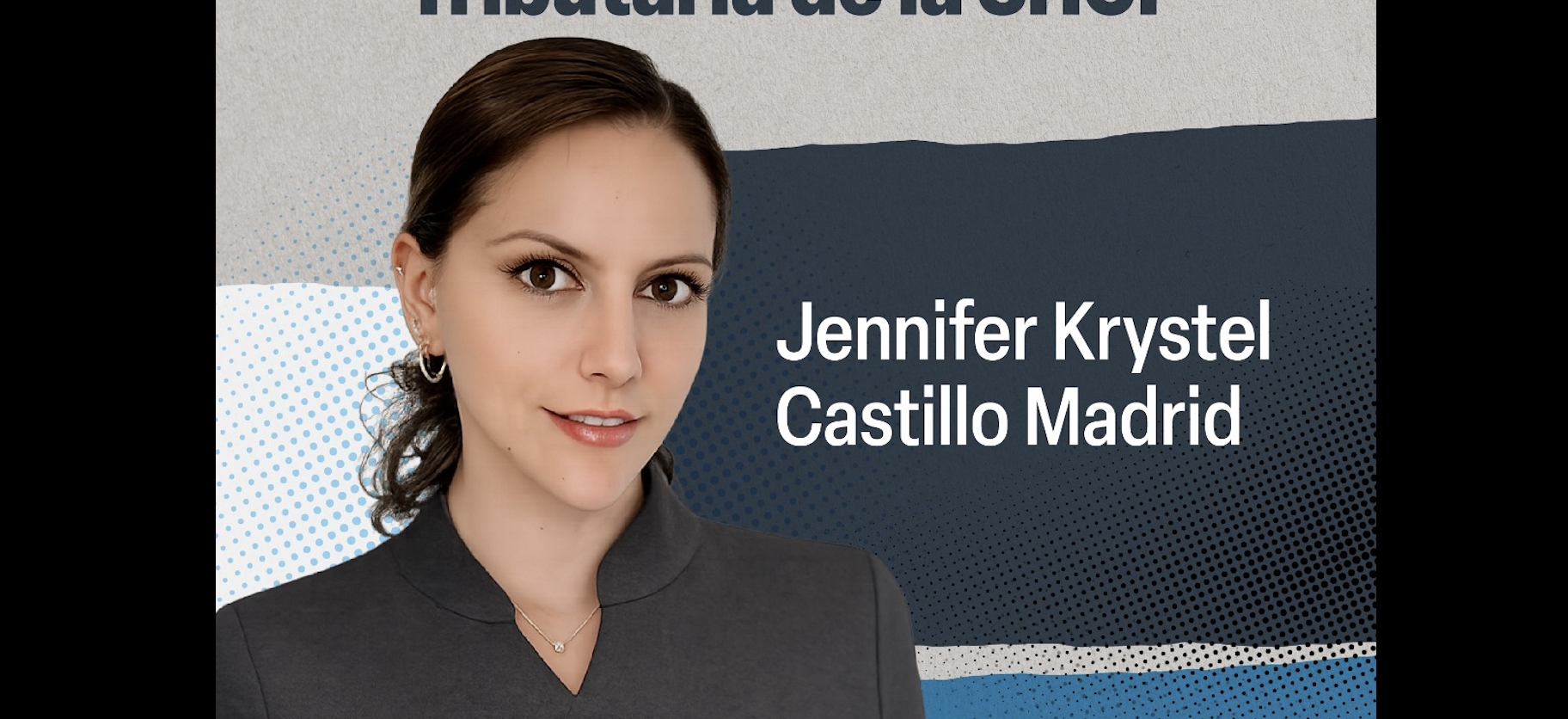 Ratifican a Jennifer Krystel Castillo como administradora general de Grandes Contribuyentes del SAT - Noticias de Actualidad de México y el Mundo -